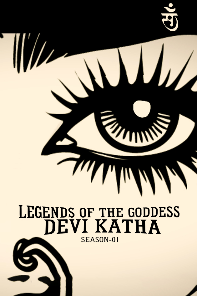 Legends of the Goddess - Devi Katha
