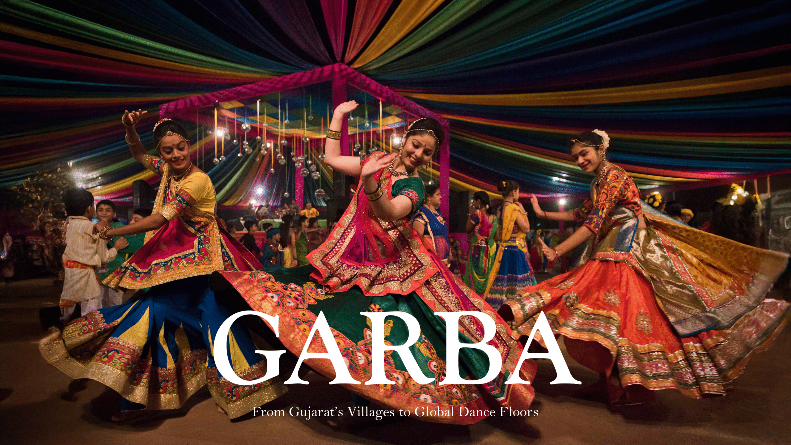 Garba: From Gujarat’s Villages to Global Dance Floors