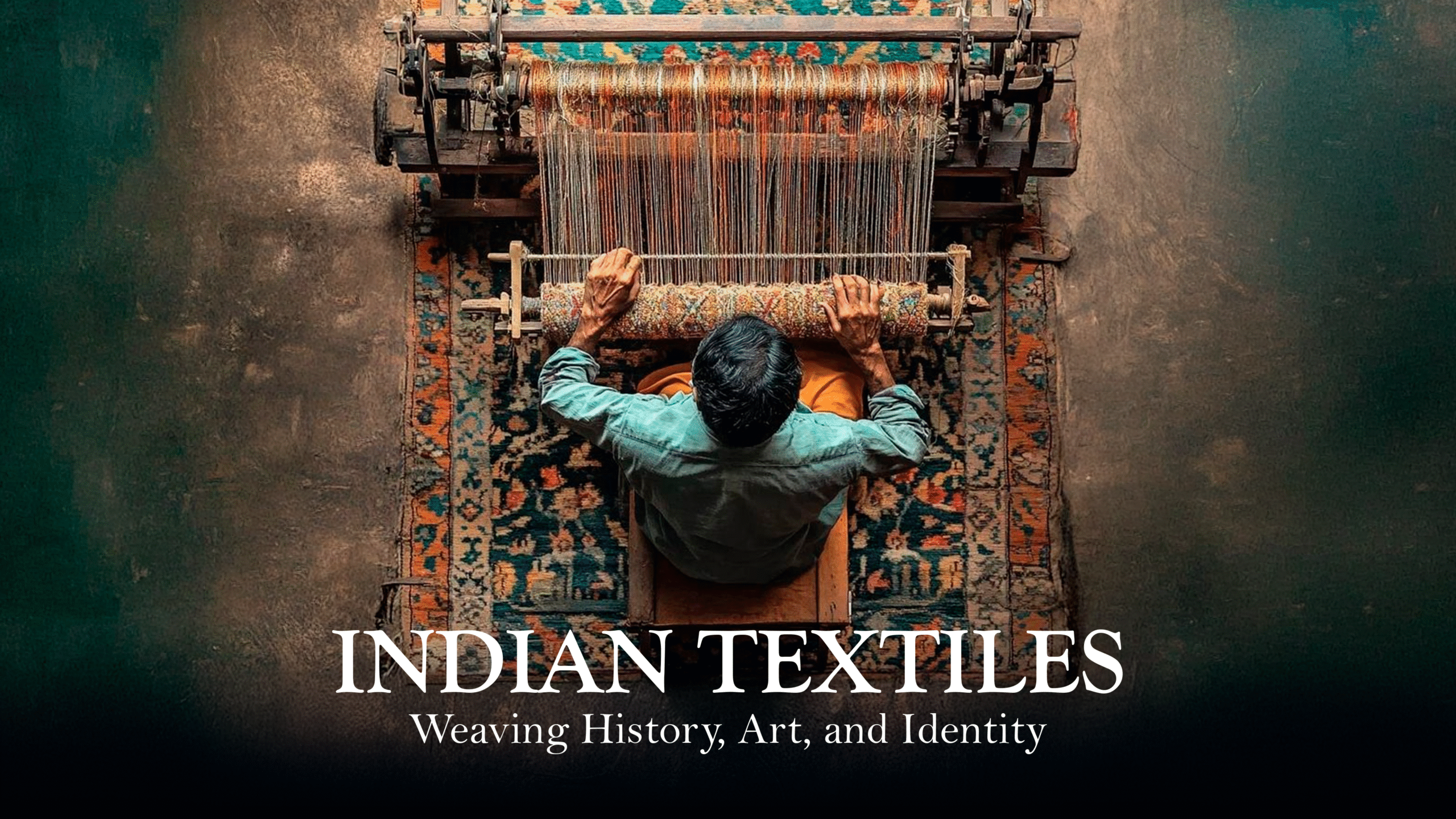 Indian Textiles: Weaving History, Art, and Identity